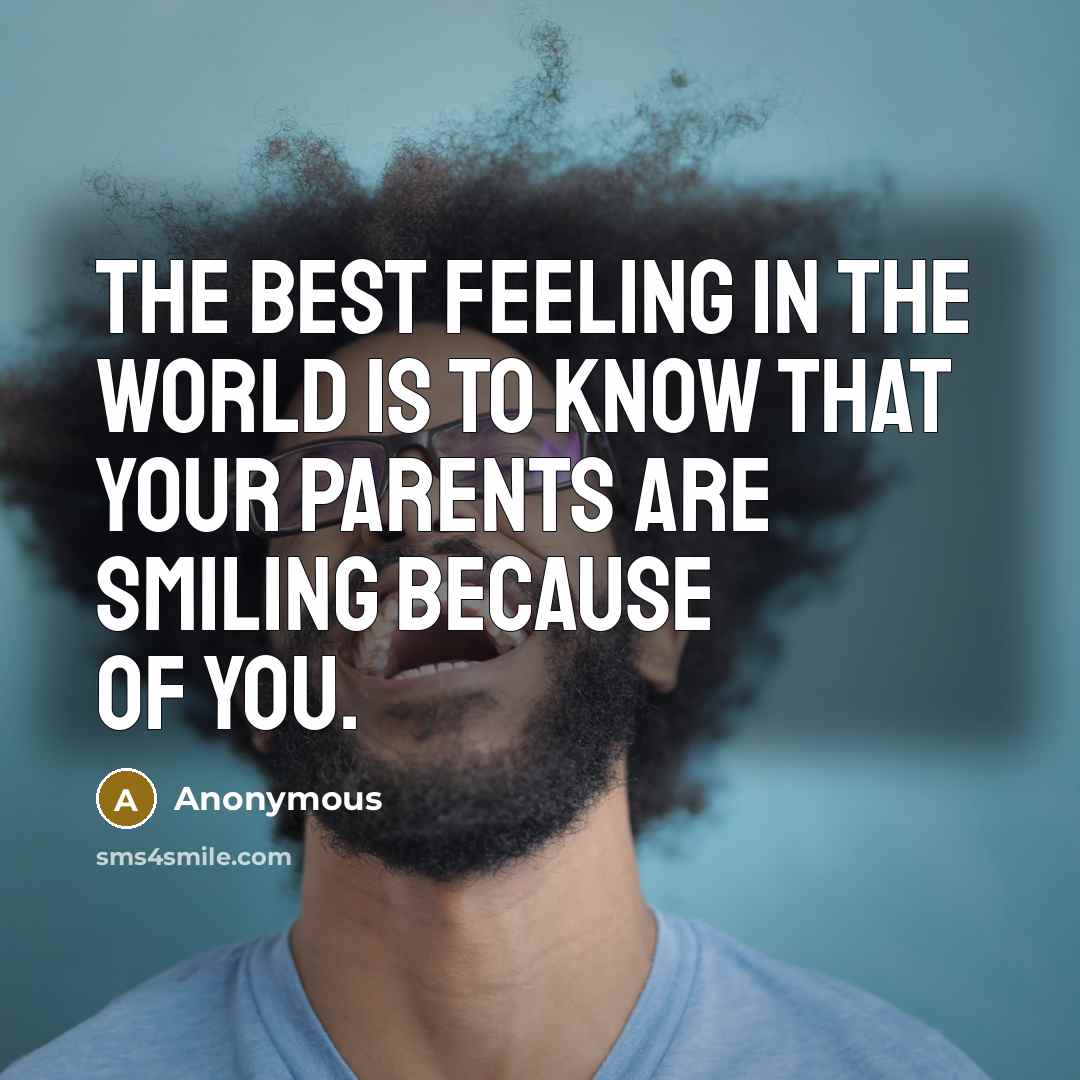 “The best feeling in the world is to know that…” quote by Anonymous