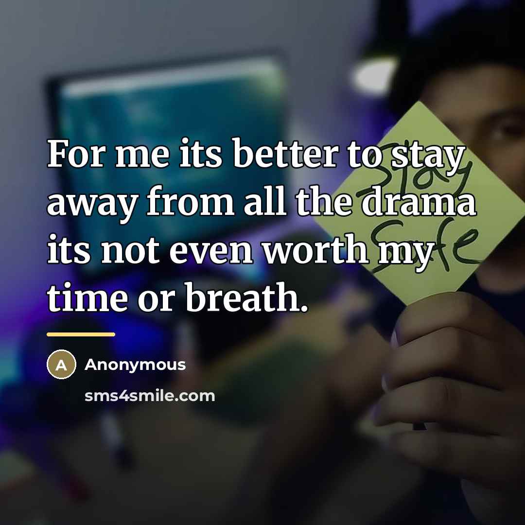 “For me its better to stay away from all the…” quote by Anonymous