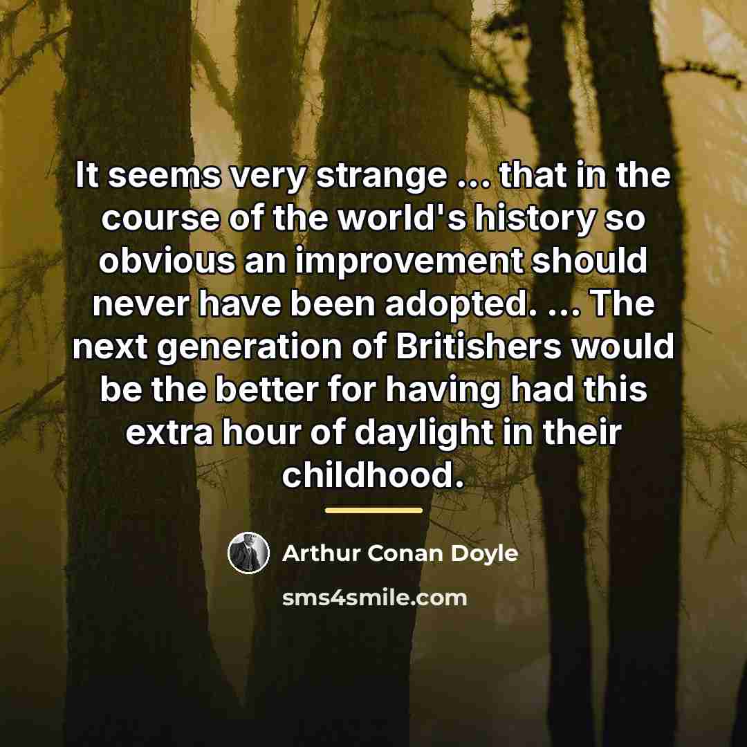 “It seems very strange ... that in the course of…” quote by Arthur Conan Doyle
