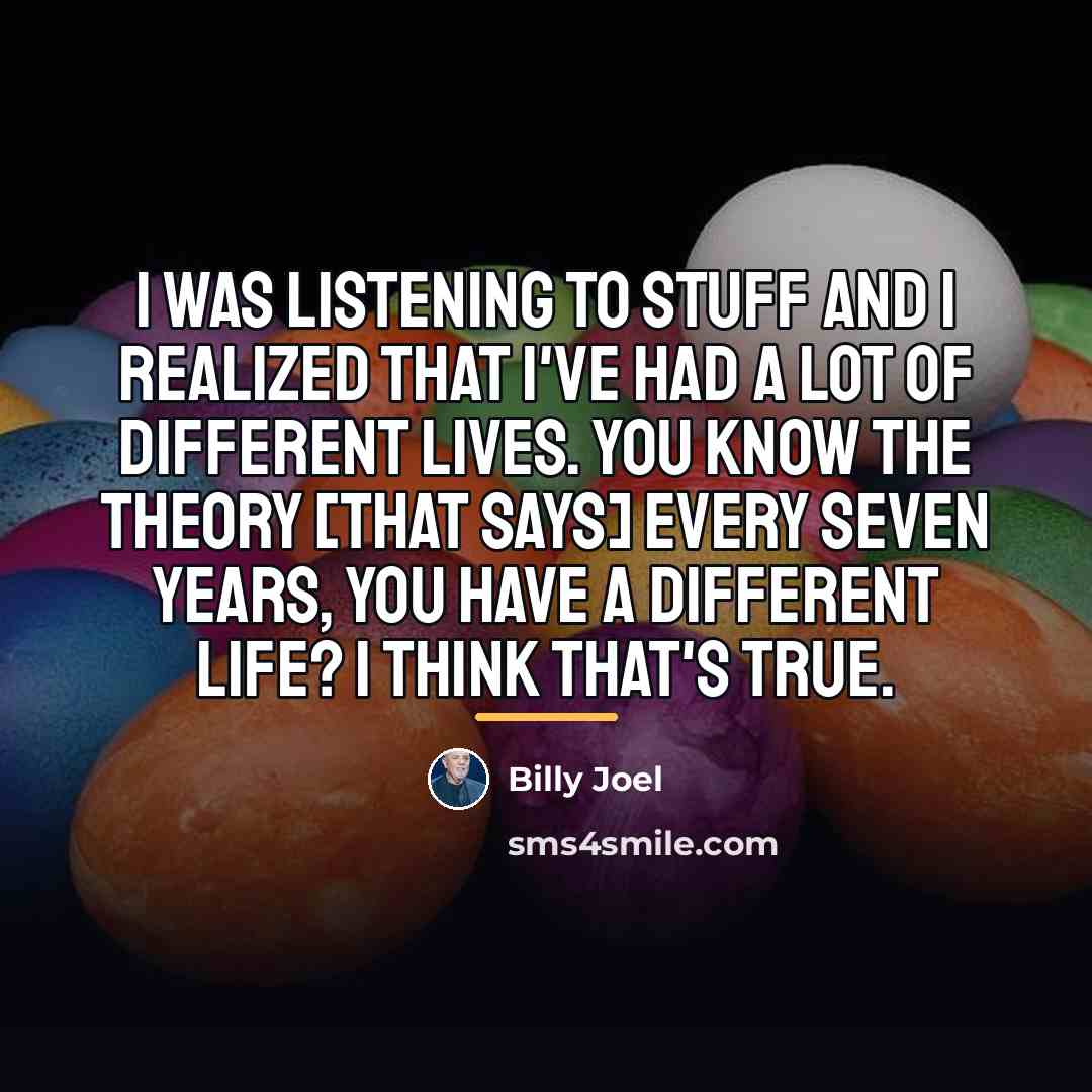 “I was listening to stuff and I realized that I've…” quote by Billy Joel