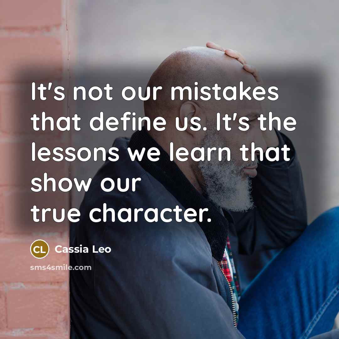“It's not our mistakes that define us. It's the lessons…” quote by Cassia Leo