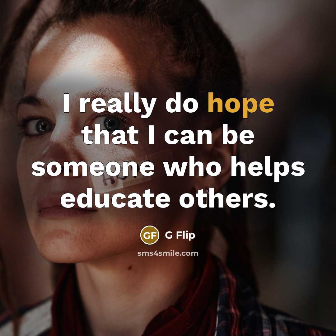 “I really do hope that I can be someone who…” quote by G Flip