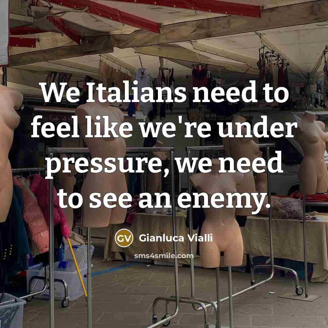 “We Italians need to feel like we're under pressure, we…” quote by Gianluca Vialli