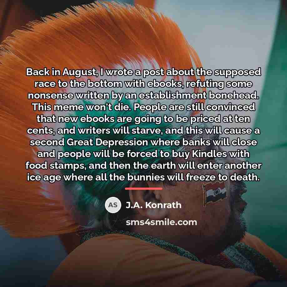 “Back in August, I wrote a post about the supposed…” quote by J.A. Konrath
