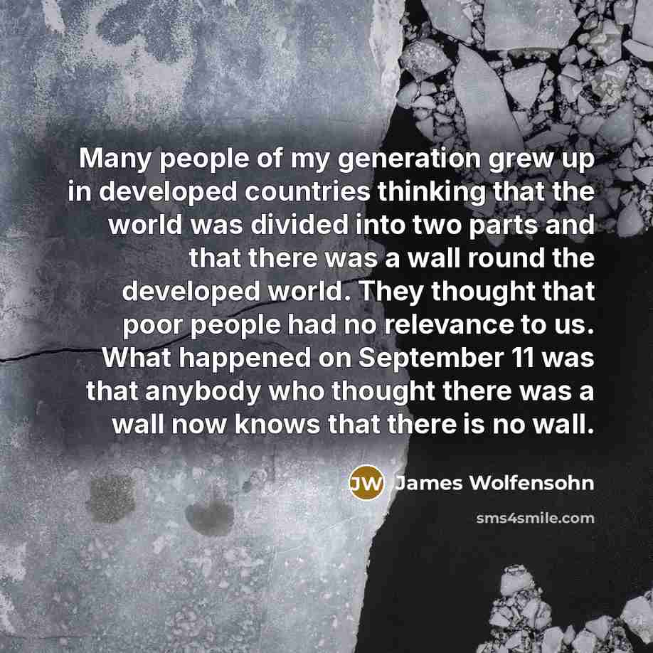 “Many people of my generation grew up in developed countries…” quote by James Wolfensohn