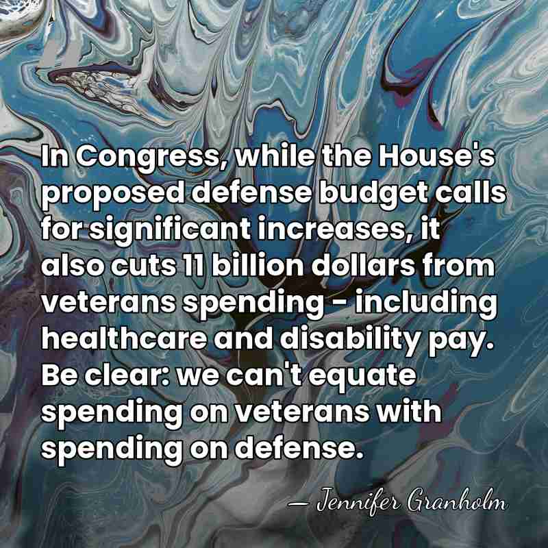 In Congress, while the House's proposed defense budget calls for significant increases,&hellip; - Jennifer Granholm