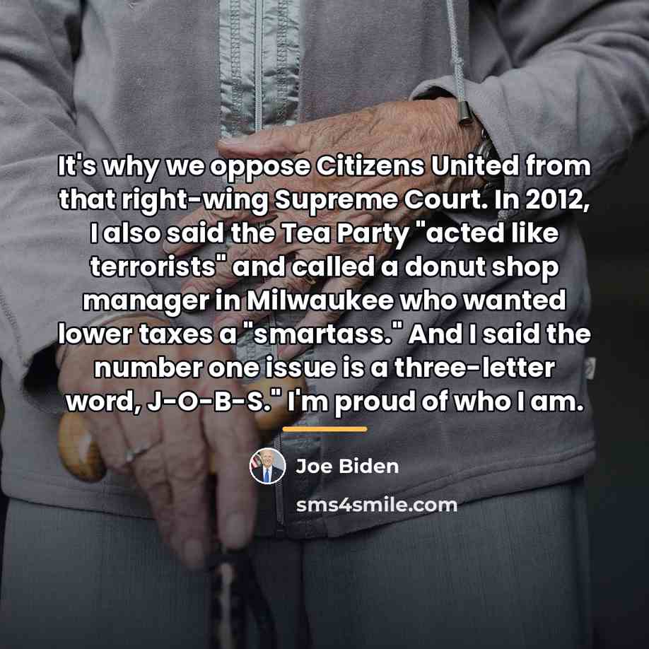 “It's why we oppose Citizens United from that right-wing Supreme…” quote by Joe Biden
