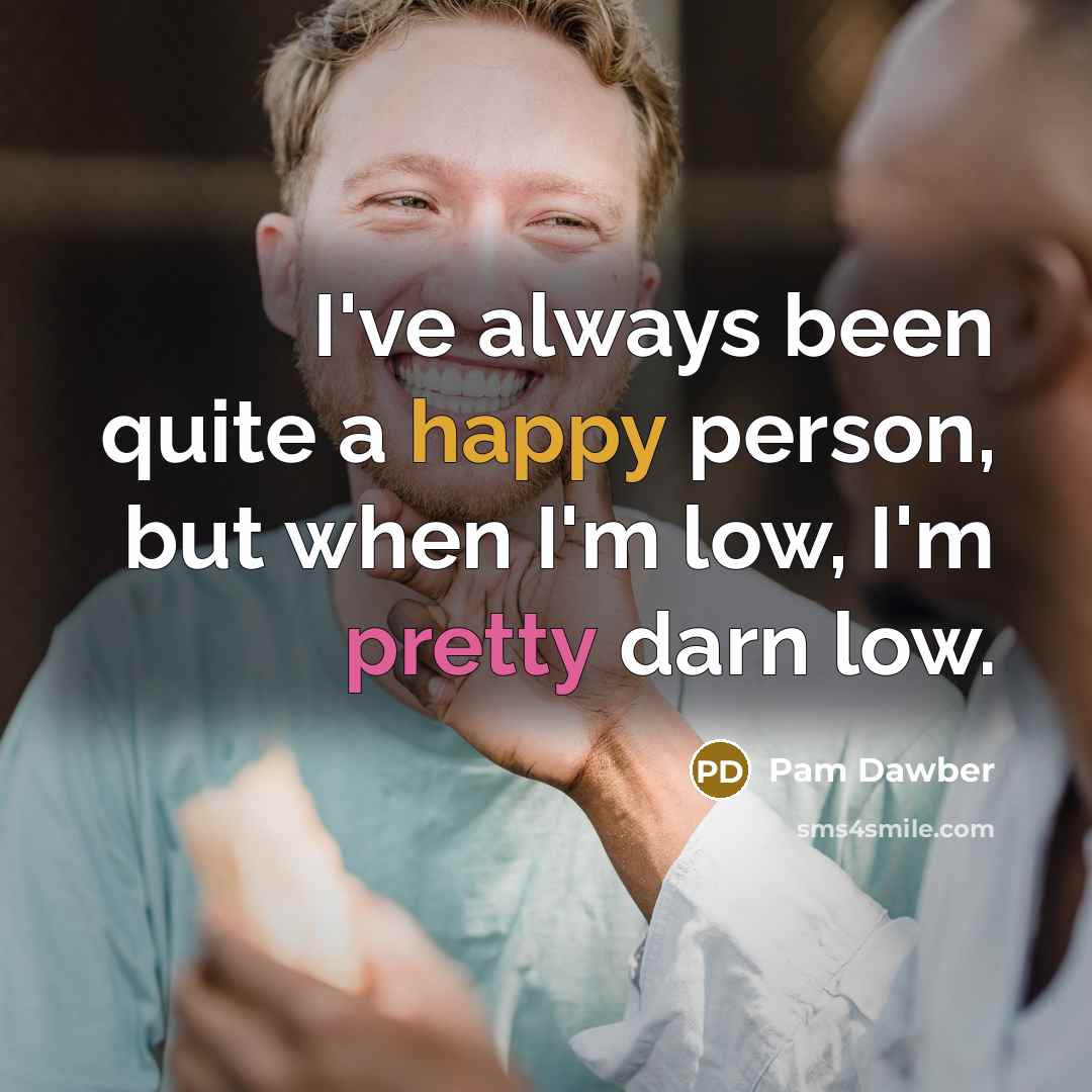 “I've always been quite a happy person, but when I'm…” quote by Pam Dawber