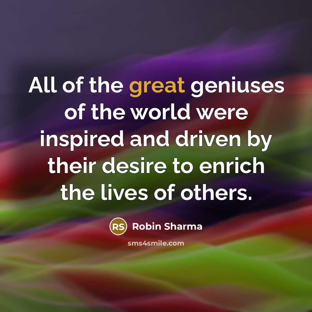 “All of the great geniuses of the world were inspired…” quote by Robin Sharma