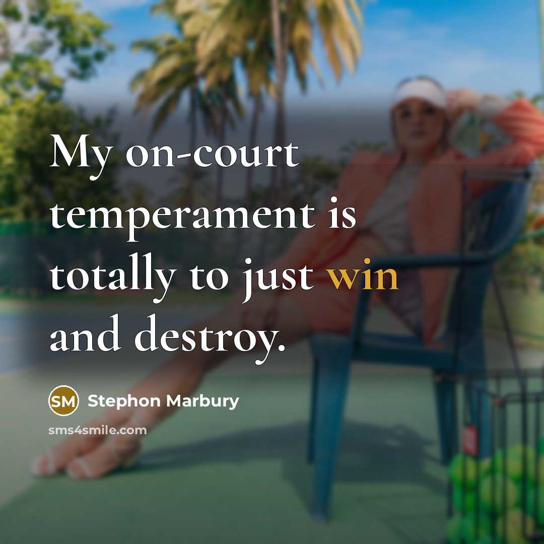 “My on-court temperament is totally to just win and destroy.…” quote by Stephon Marbury