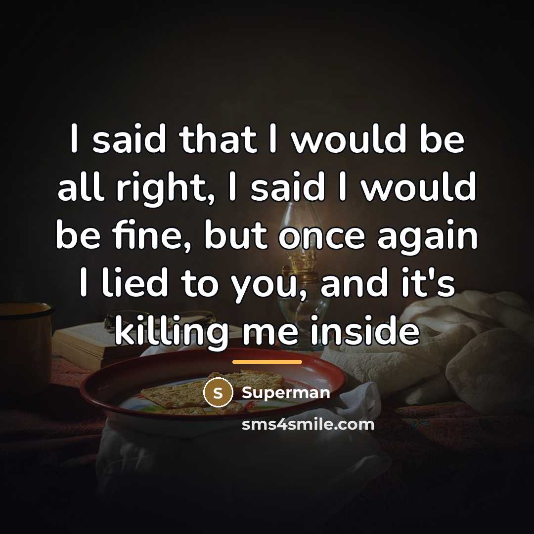 “I said that I would be all right, I said…” quote by Superman