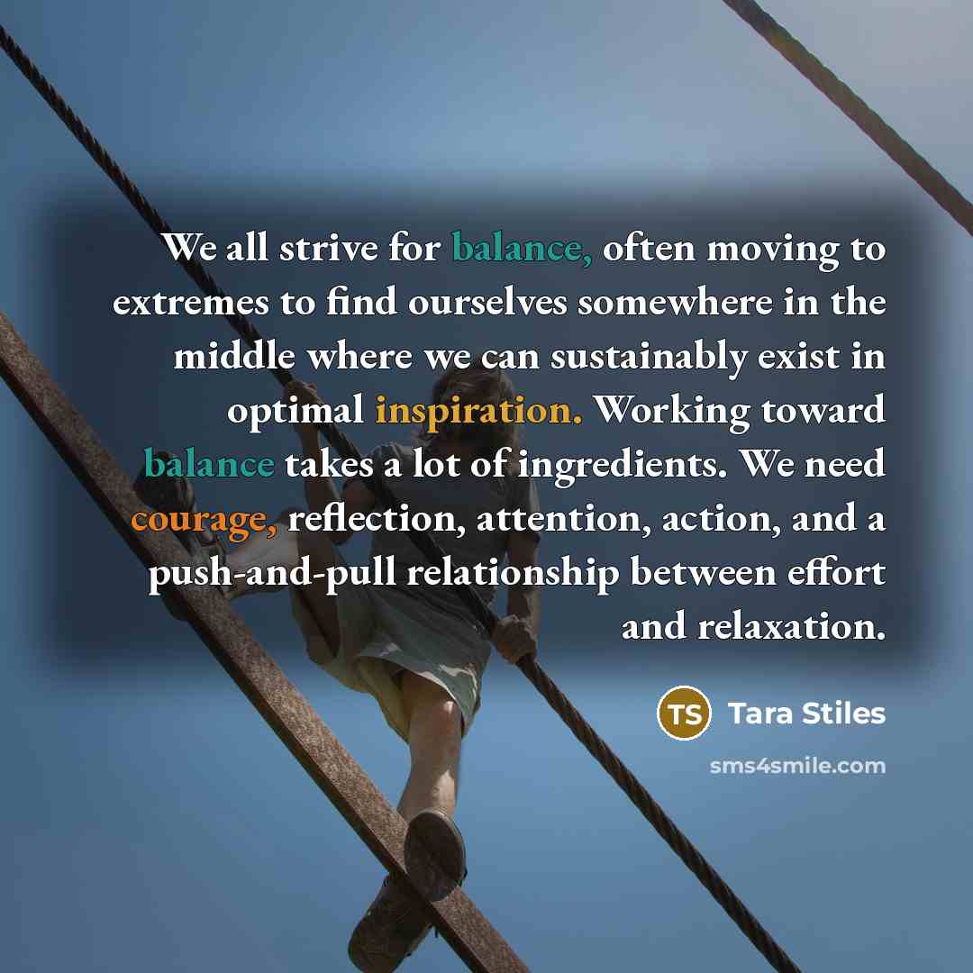 “We all strive for balance, often moving to extremes to…” quote by Tara Stiles
