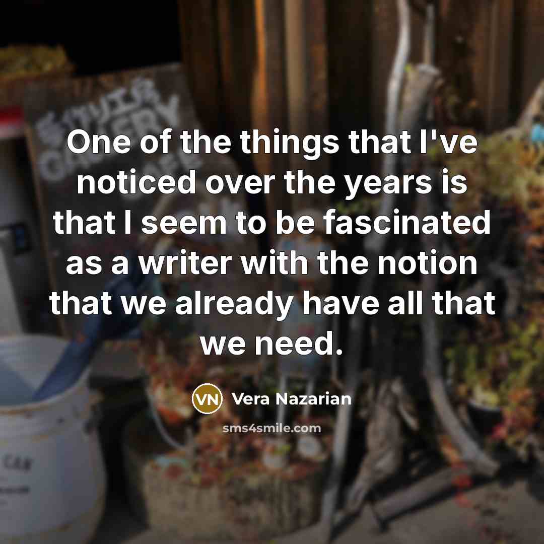 “One of the things that I've noticed over the years…” quote by Vera Nazarian