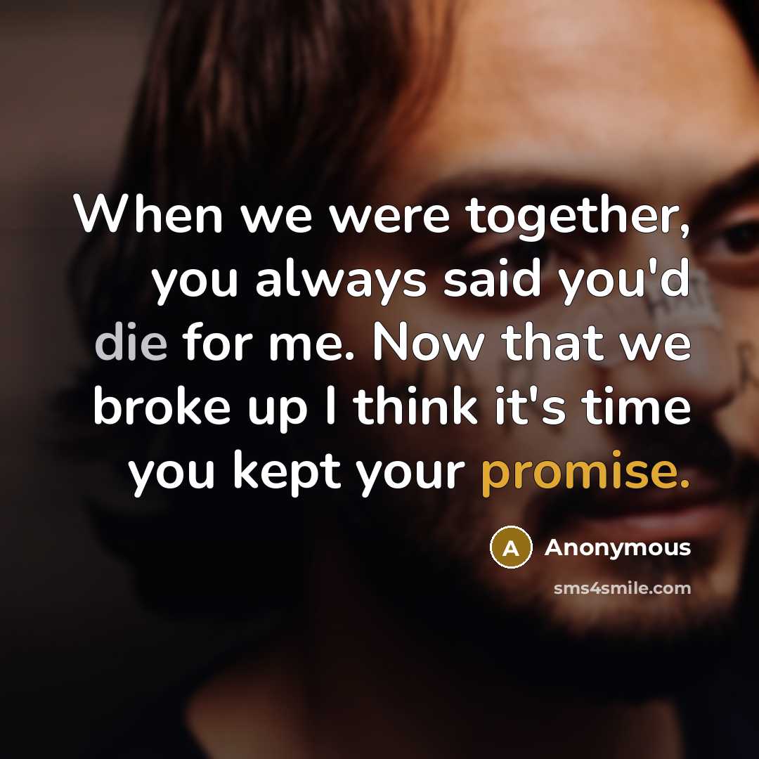 “When we were together, you always said you'd die for…” quote by Anonymous
