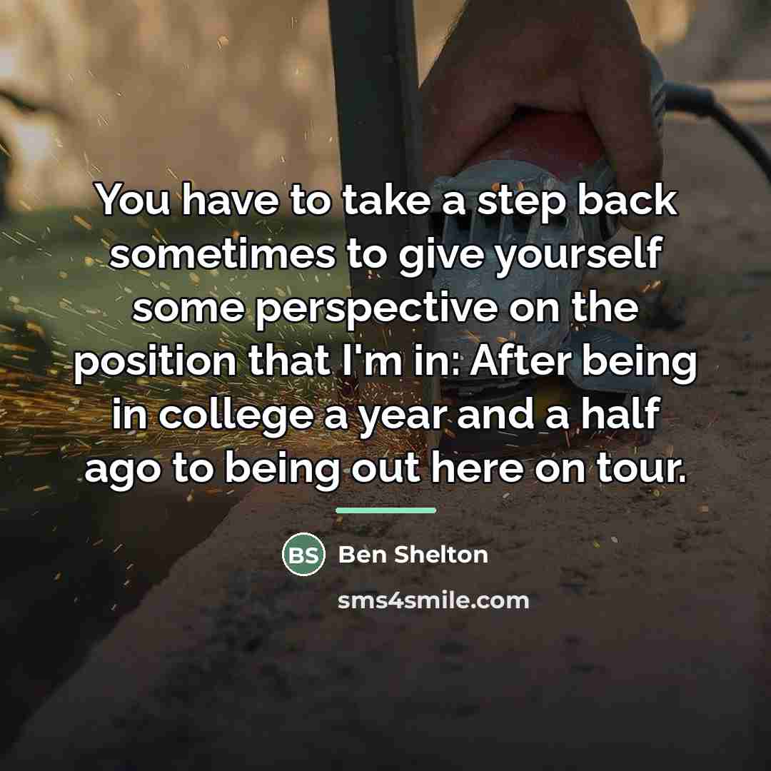 “You have to take a step back sometimes to give…” quote by Ben Shelton