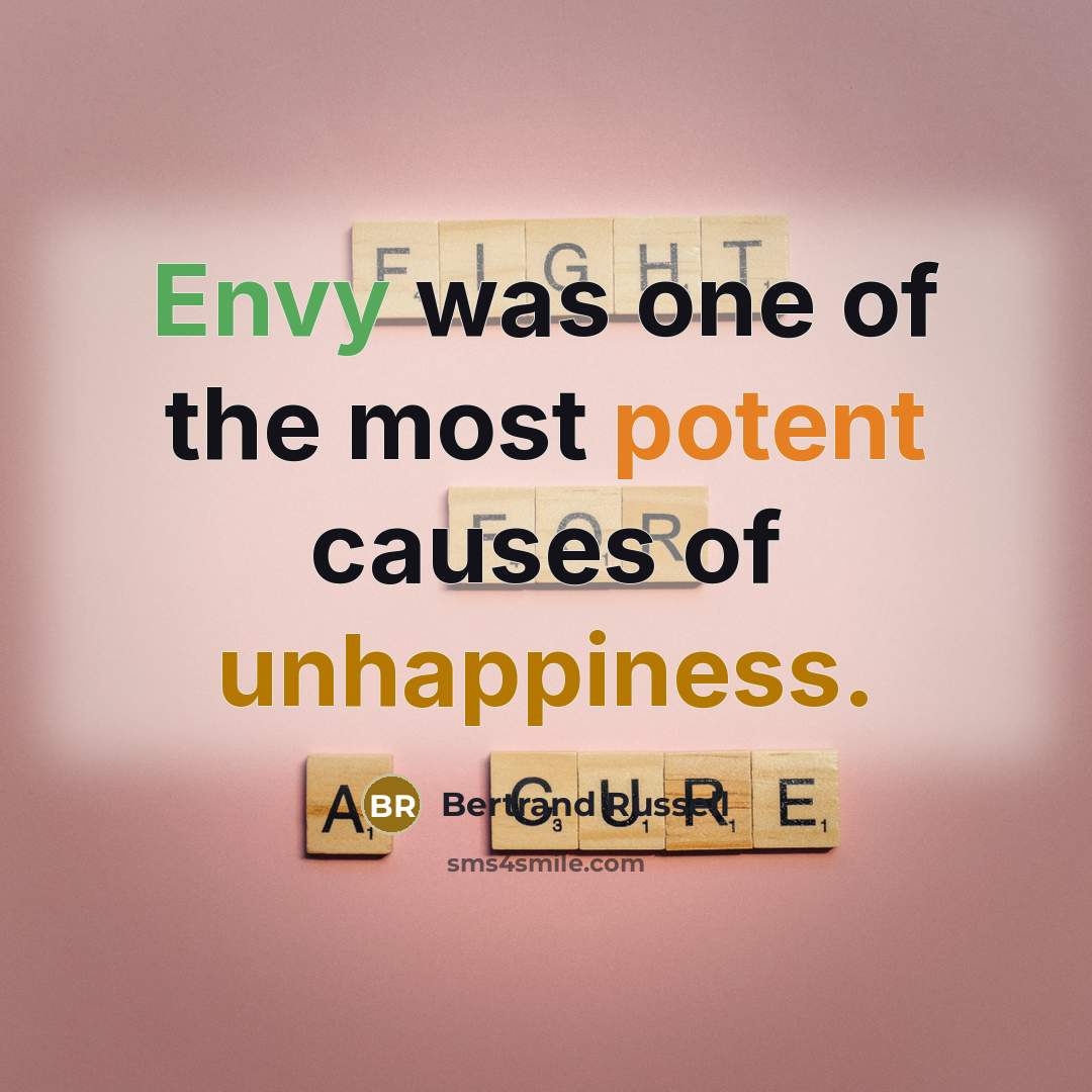 “Envy was one of the most potent causes of unhappiness.…” quote by Bertrand Russell