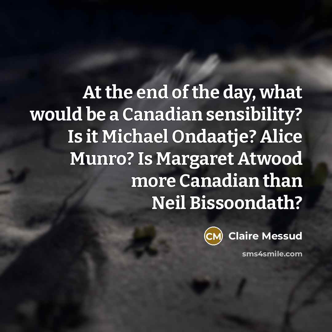 “At the end of the day, what would be a…” quote by Claire Messud