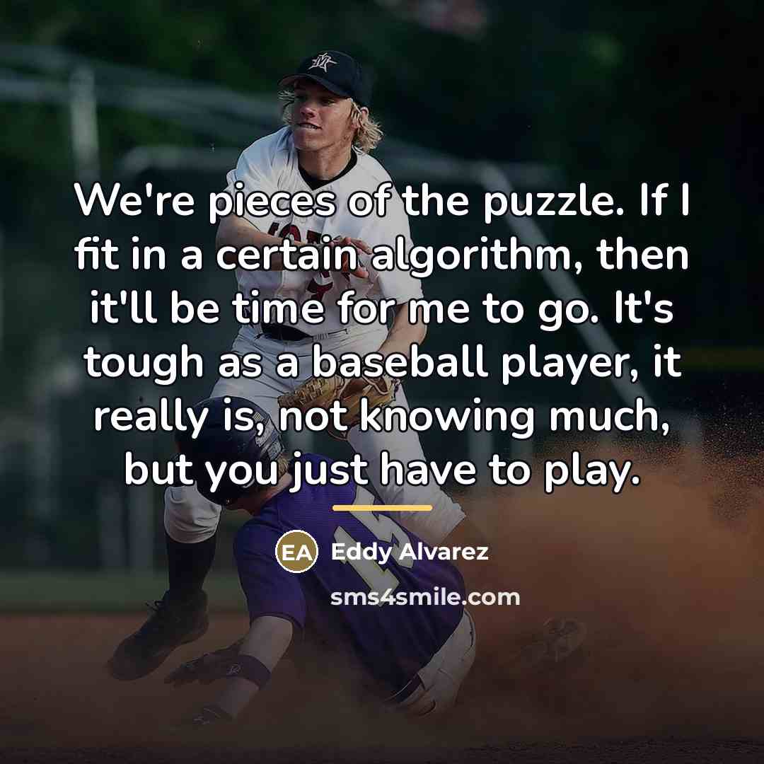 “We're pieces of the puzzle. If I fit in a…” quote by Eddy Alvarez