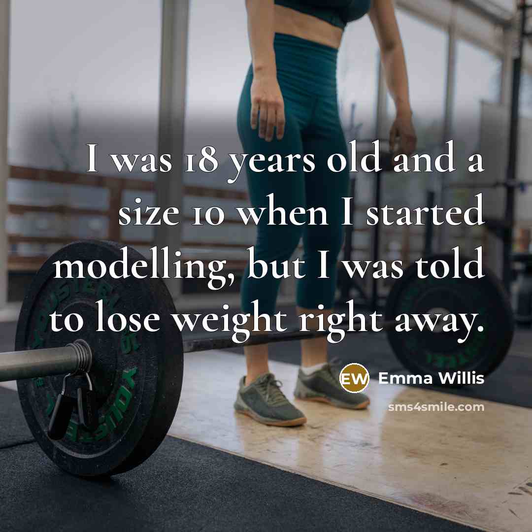 “I was 18 years old and a size 10 when…” quote by Emma Willis