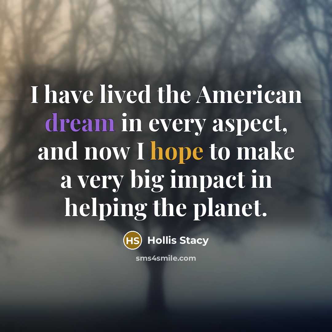 “I have lived the American dream in every aspect, and…” quote by Hollis Stacy