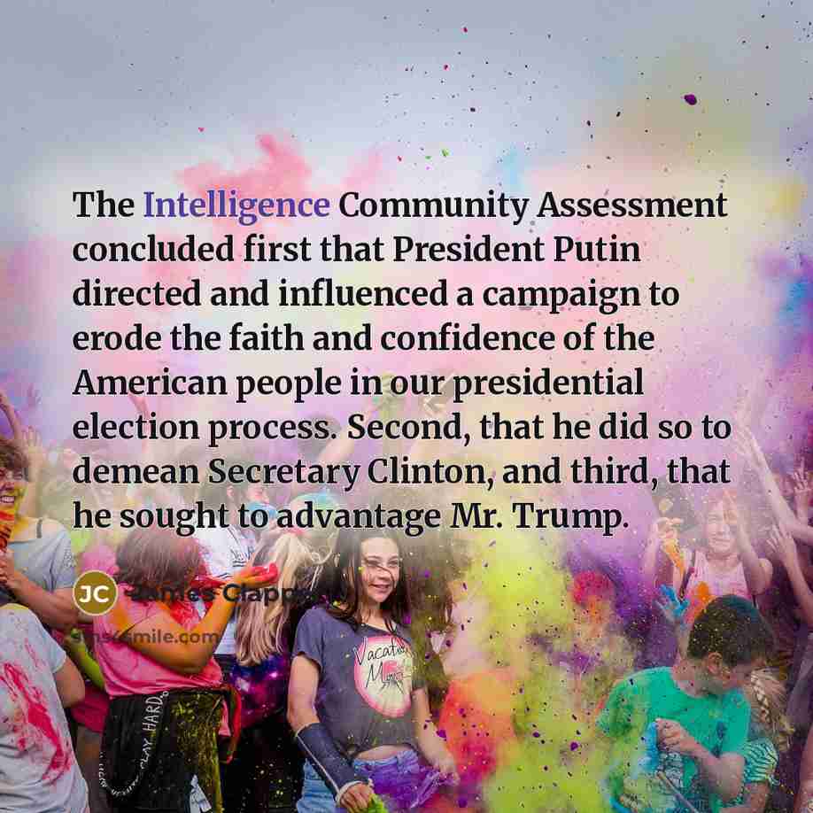 “The Intelligence Community Assessment concluded first that President Putin directed…” quote by James Clapper