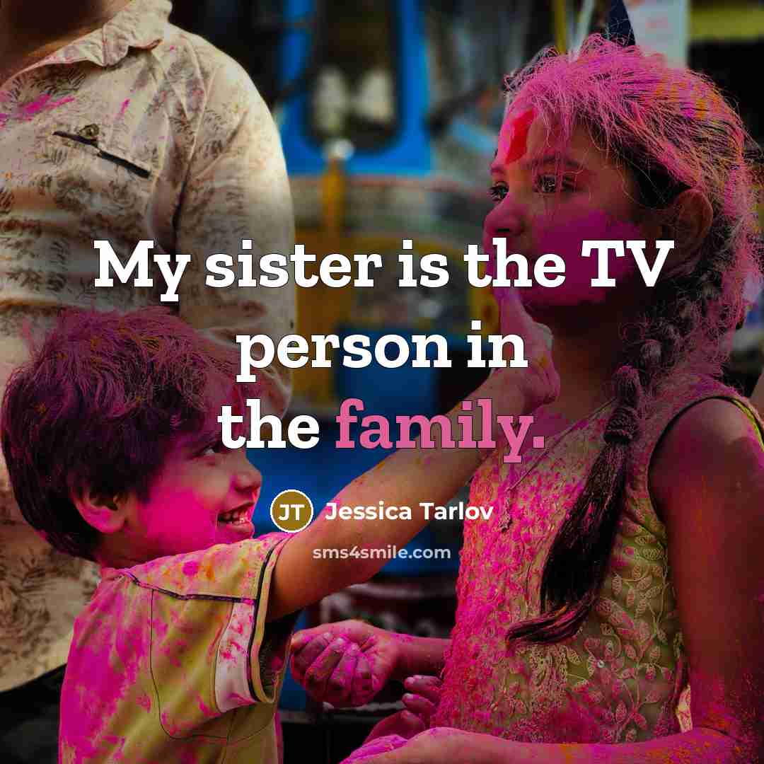 “My sister is the TV person in the family.…” quote by Jessica Tarlov