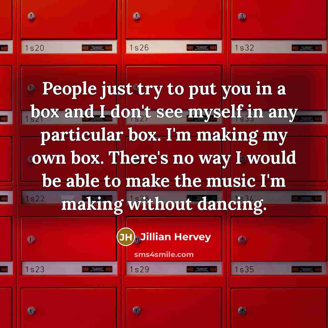 “People just try to put you in a box and…” quote by Jillian Hervey