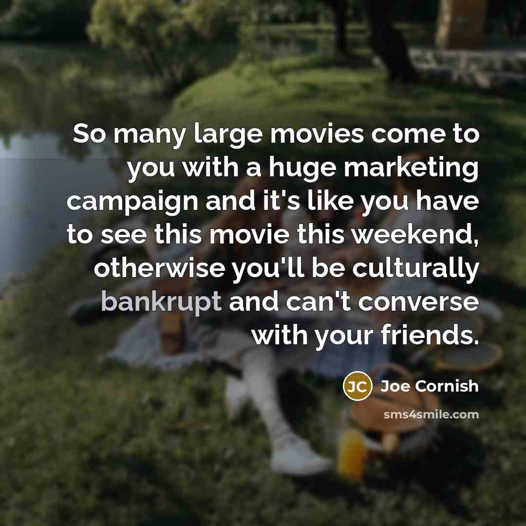 “So many large movies come to you with a huge…” quote by Joe Cornish