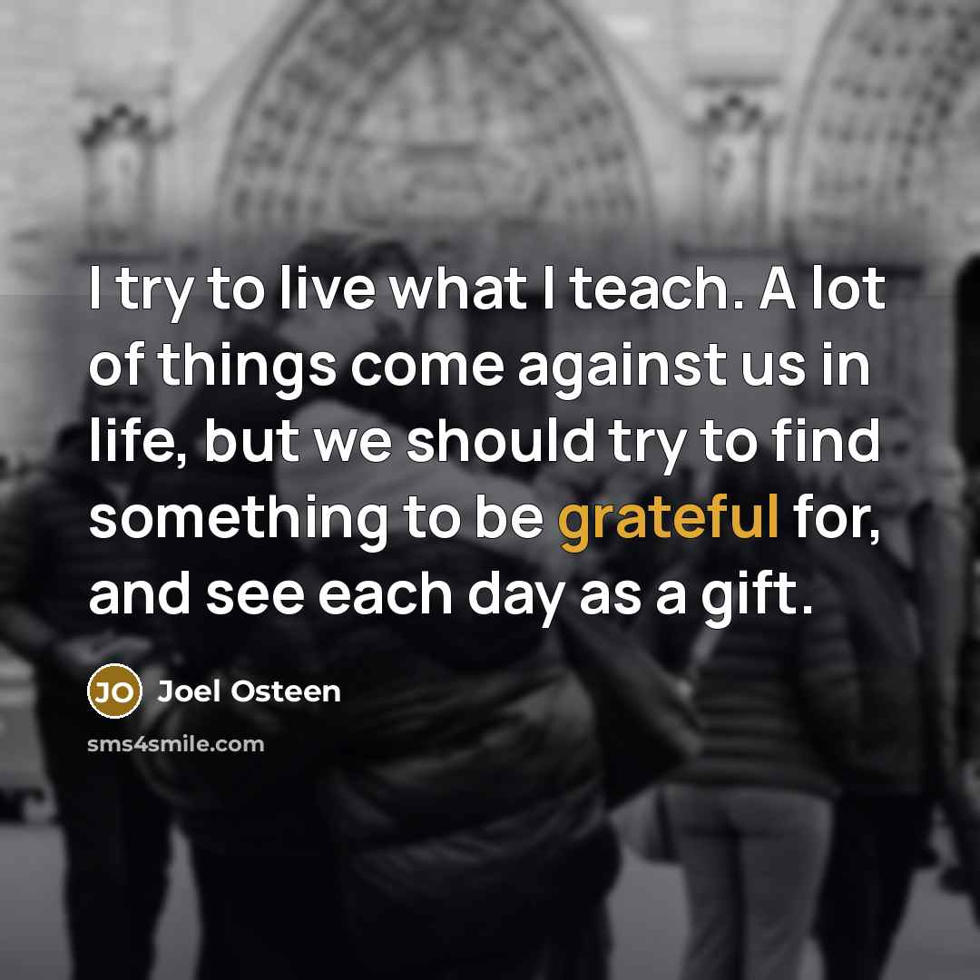 “I try to live what I teach. A lot of…” quote by Joel Osteen