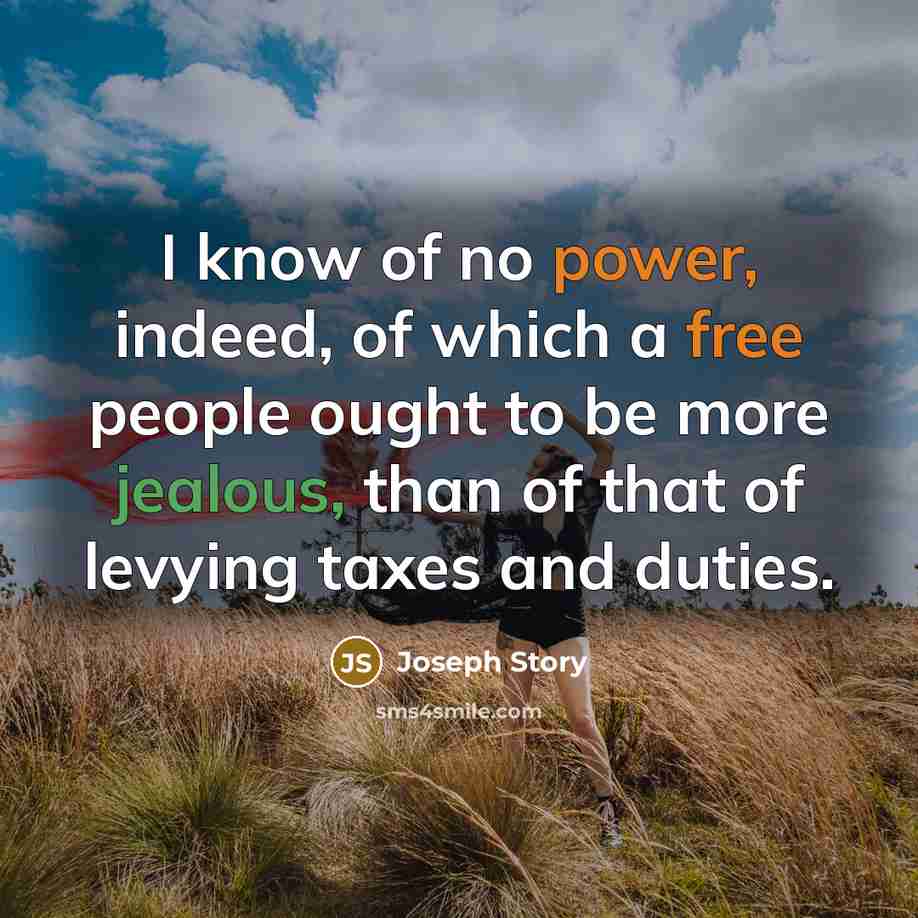 “I know of no power, indeed, of which a free…” quote by Joseph Story
