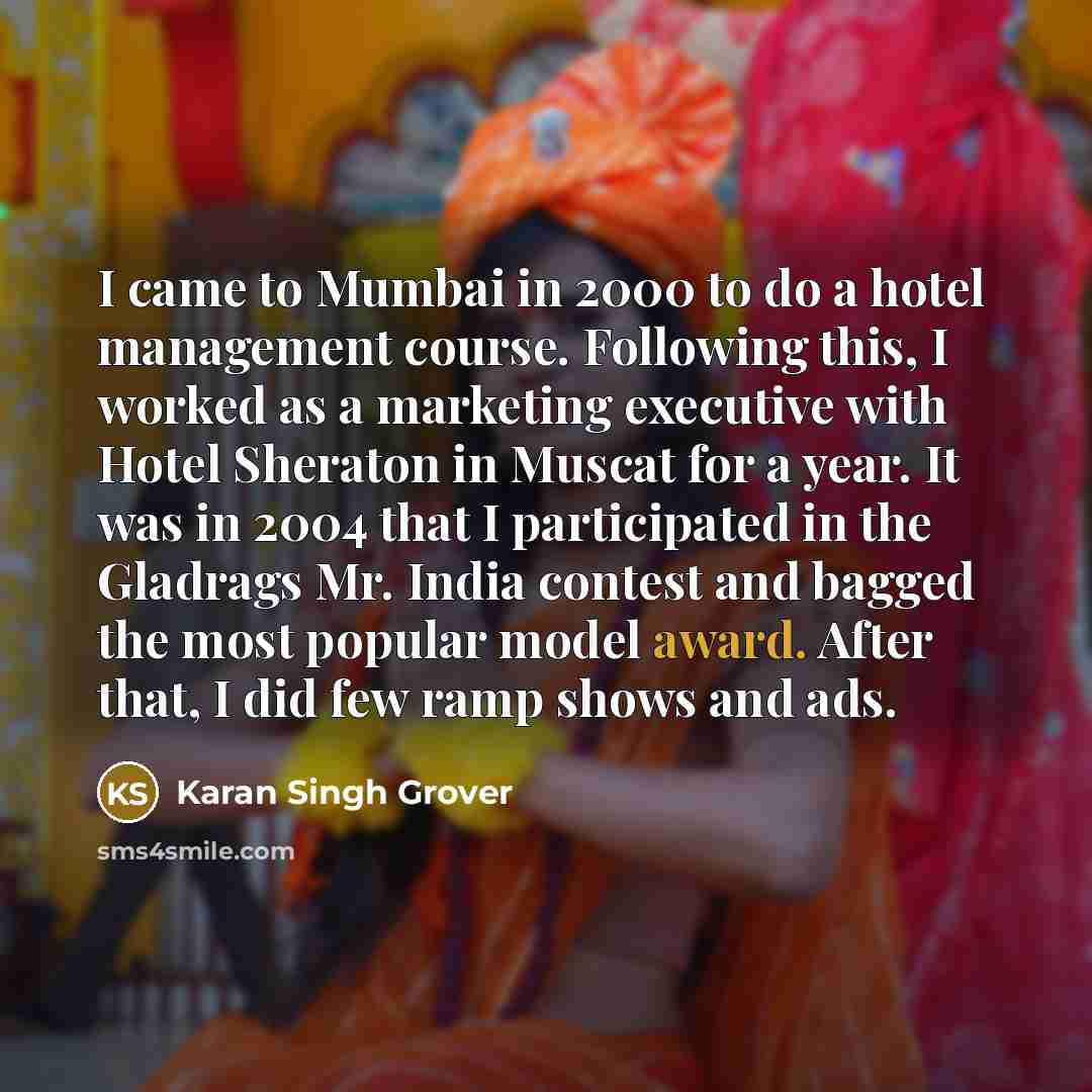 “I came to Mumbai in 2000 to do a hotel…” quote by Karan Singh Grover