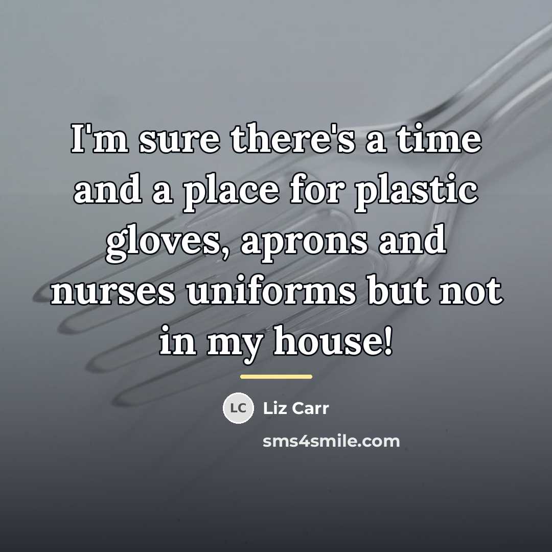 “I'm sure there's a time and a place for plastic…” quote by Liz Carr