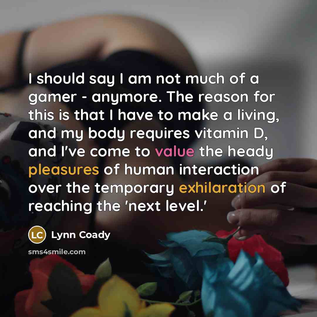 “I should say I am not much of a gamer…” quote by Lynn Coady