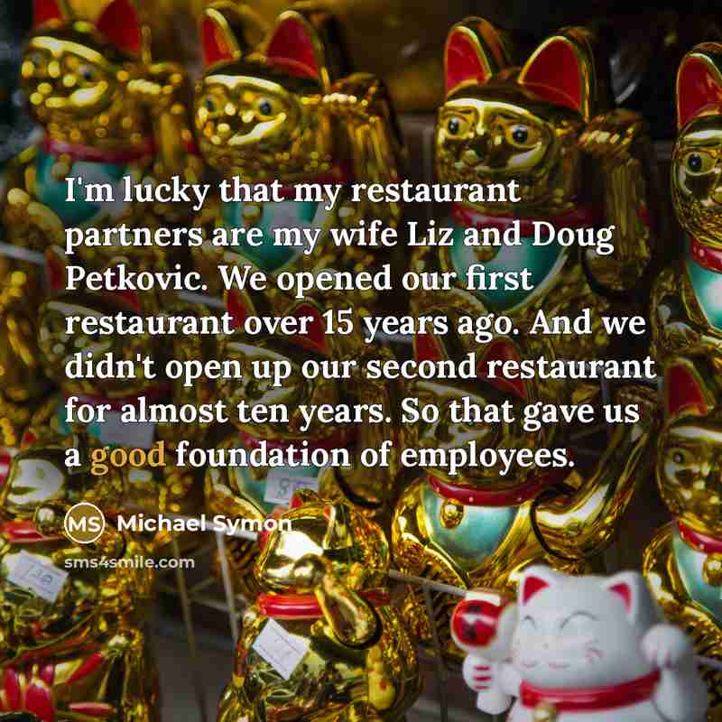 “I'm lucky that my restaurant partners are my wife Liz…” quote by Michael Symon