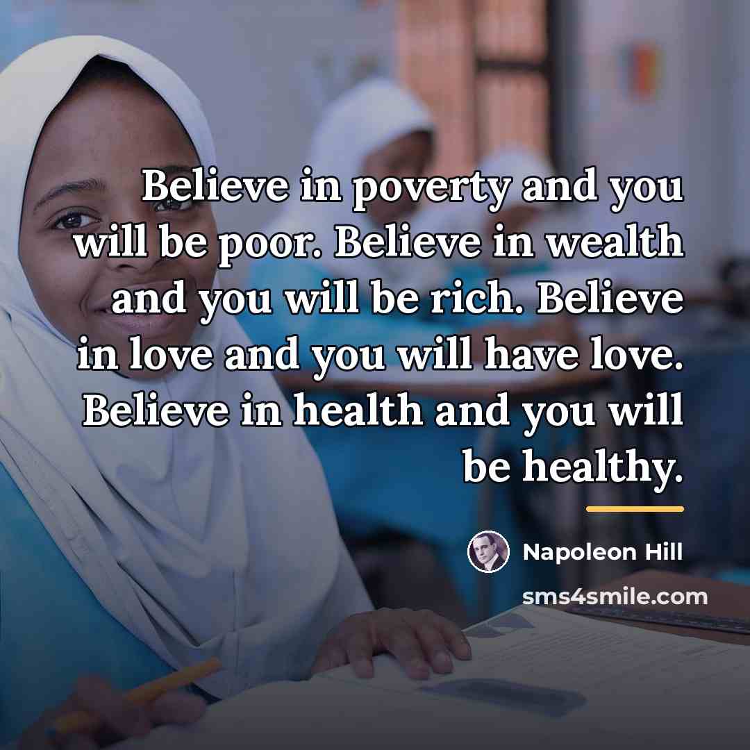 “Believe in poverty and you will be poor. Believe in…” quote by Napoleon Hill