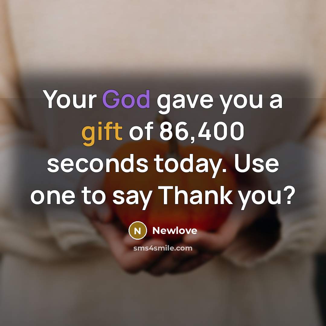 “Your God gave you a gift of 86,400 seconds today.…” quote by Newlove