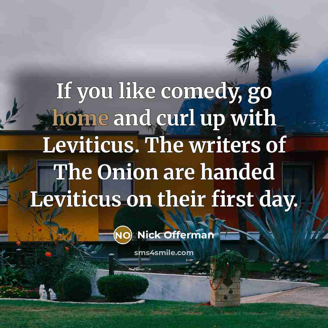 “If you like comedy, go home and curl up with…” quote by Nick Offerman