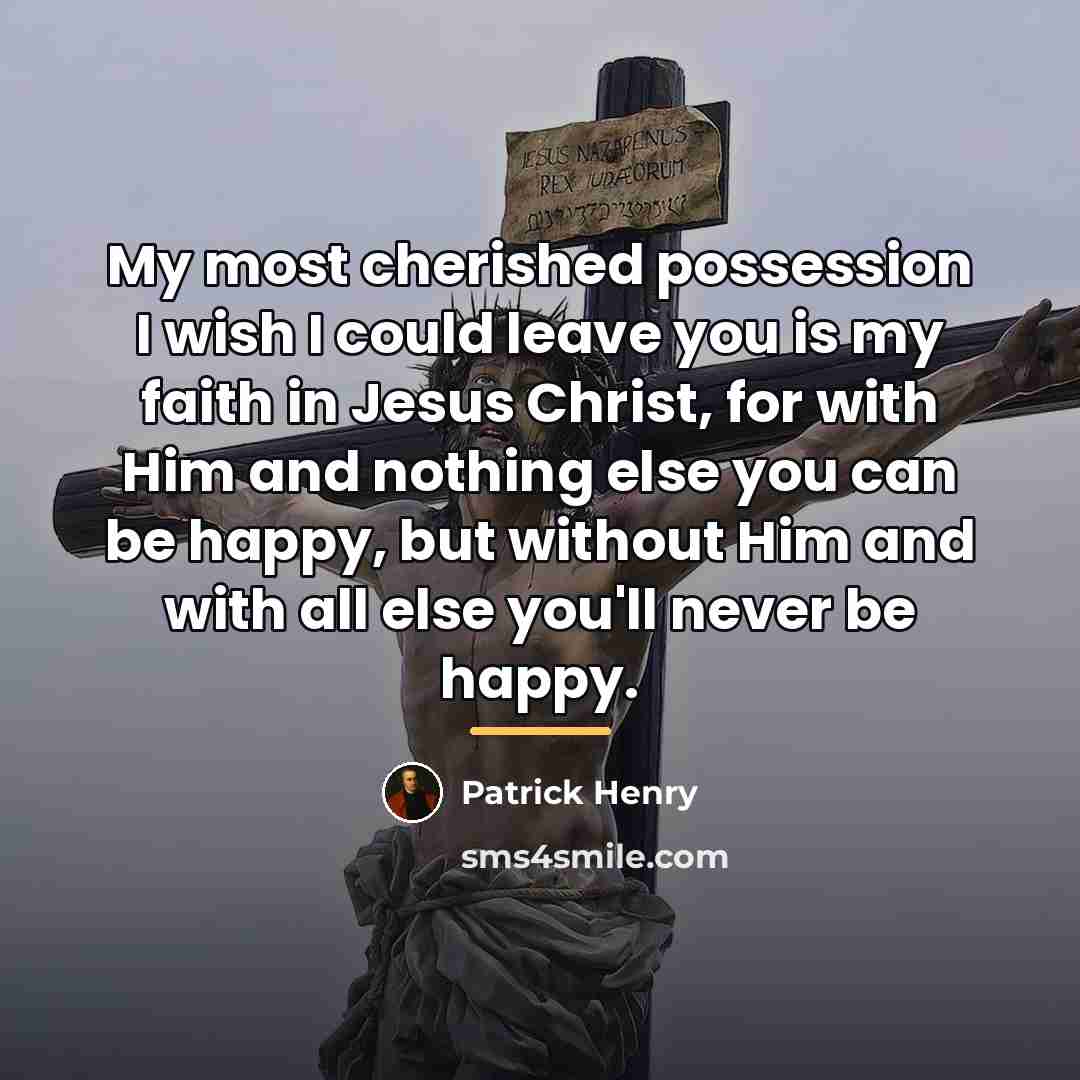 “My most cherished possession I wish I could leave you…” quote by Patrick Henry