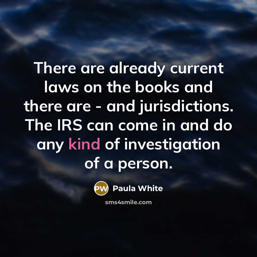 “There are already current laws on the books and there…” quote by Paula White