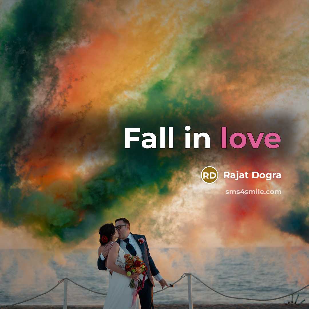 “Fall in love…” quote by Rajat Dogra
