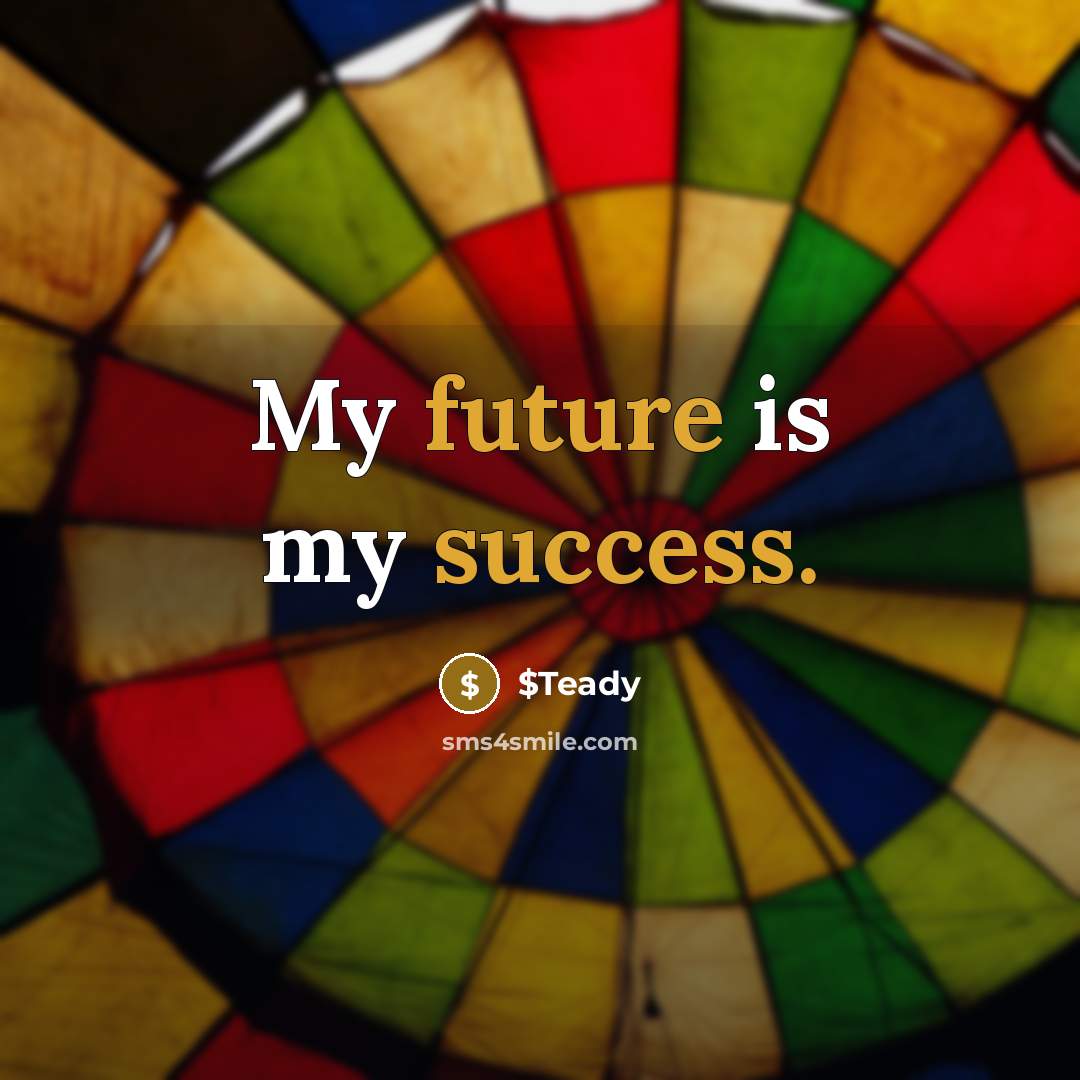“My future is my success.” quote by $Teady