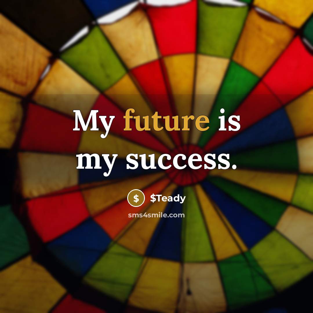 “My future is my success.…” quote by $Teady