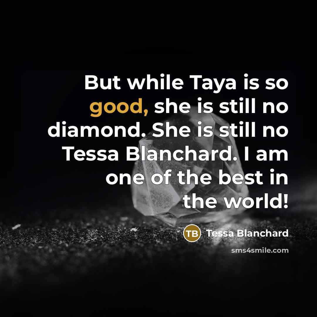 “But while Taya is so good, she is still no…” quote by Tessa Blanchard