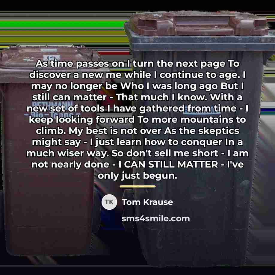 “As time passes on I turn the next page To…” quote by Tom Krause