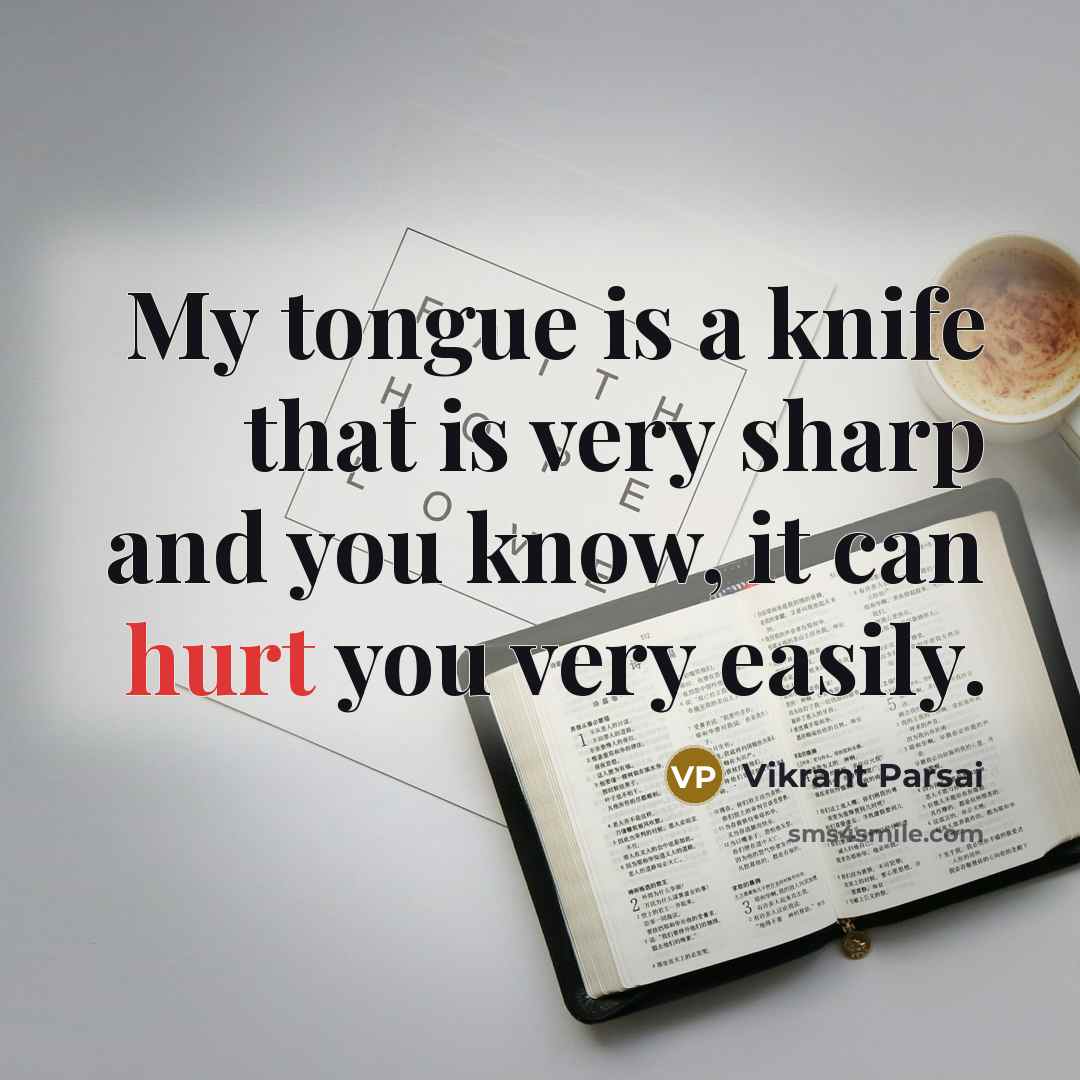 “My tongue is a knife that is very sharp and…” quote by Vikrant Parsai