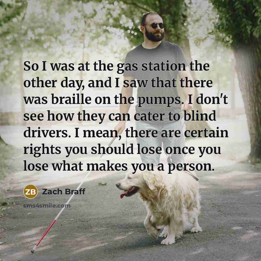 “So I was at the gas station the other day,…” quote by Zach Braff
