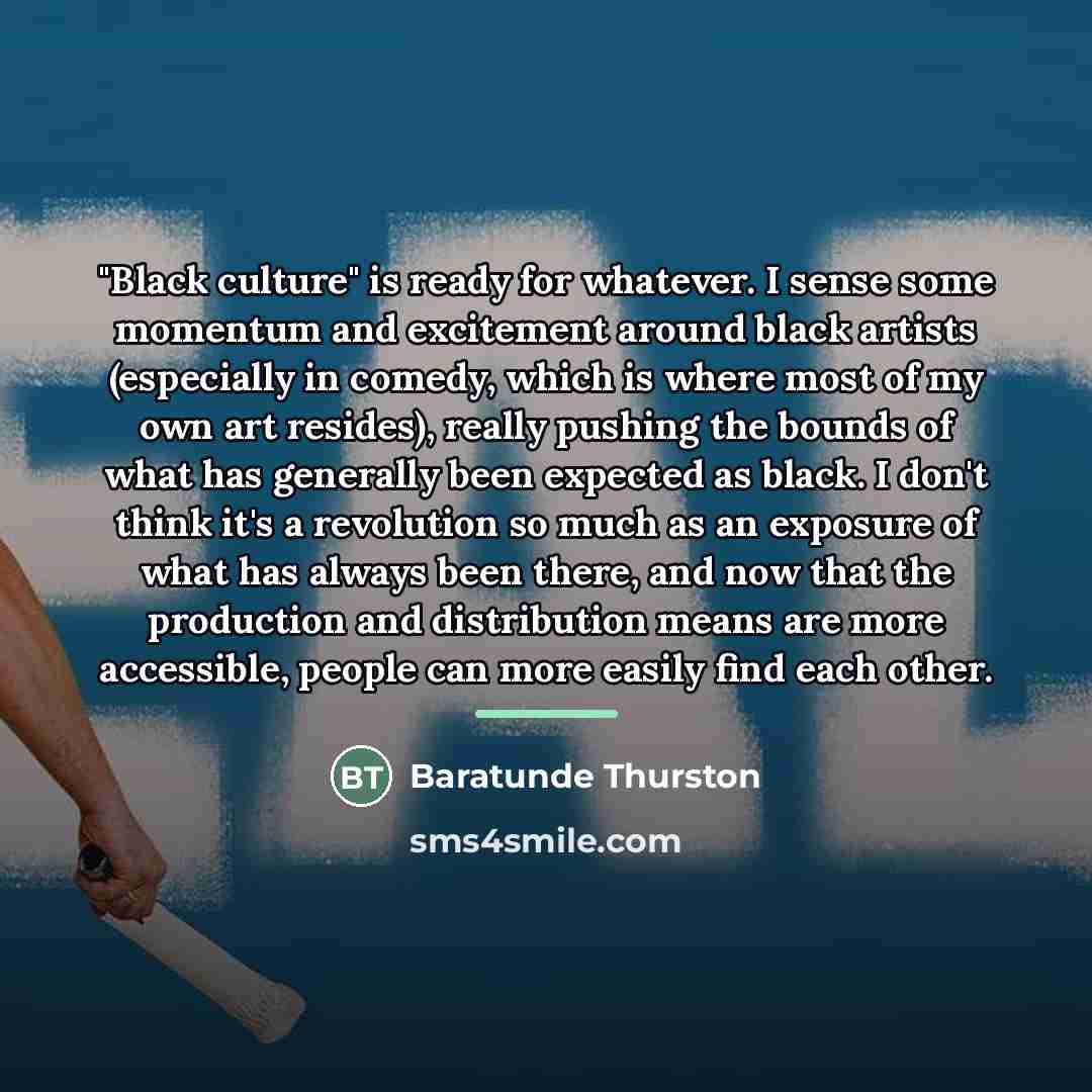 “"Black culture" is ready for whatever. I sense some momentum…” quote by Baratunde Thurston