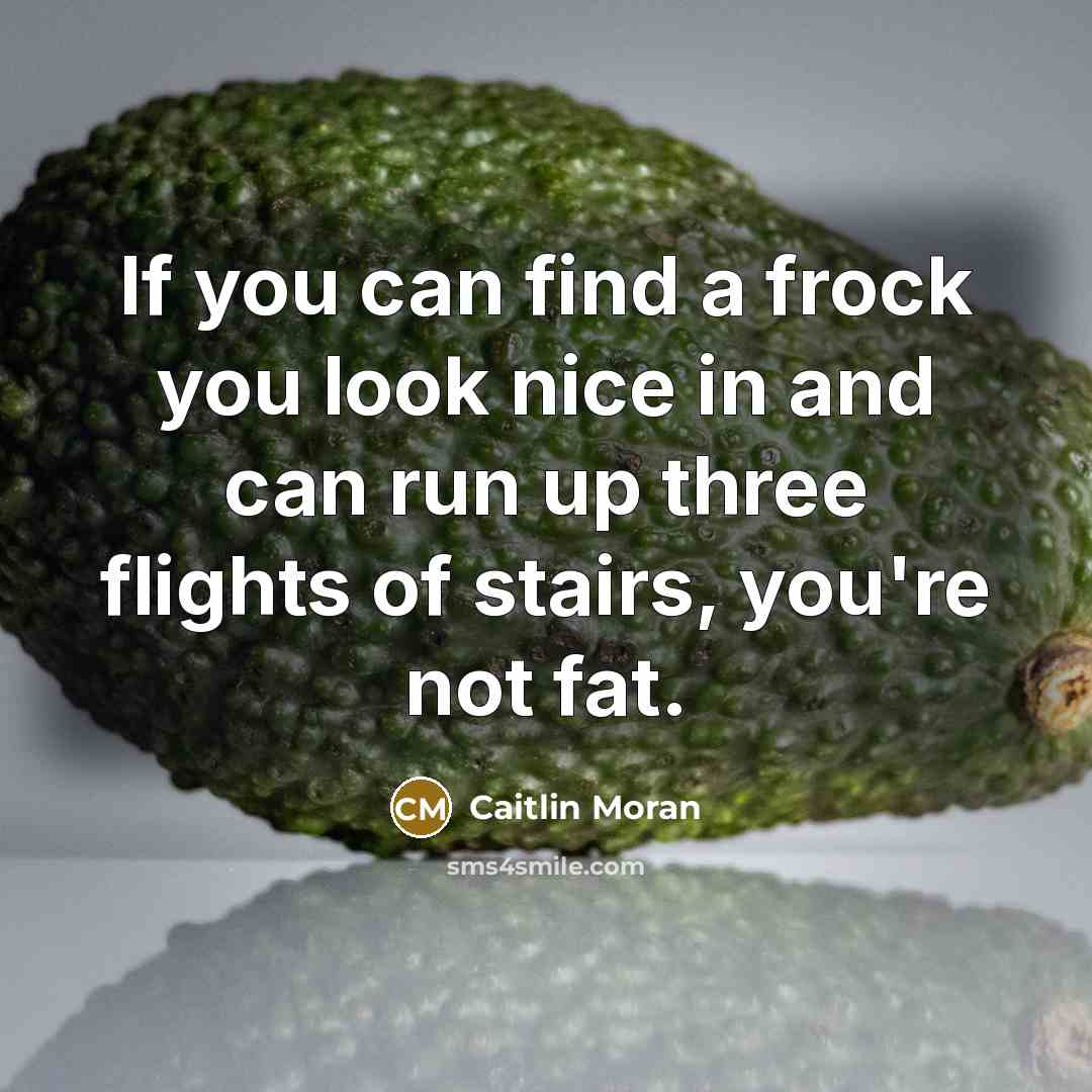 “If you can find a frock you look nice in…” quote by Caitlin Moran