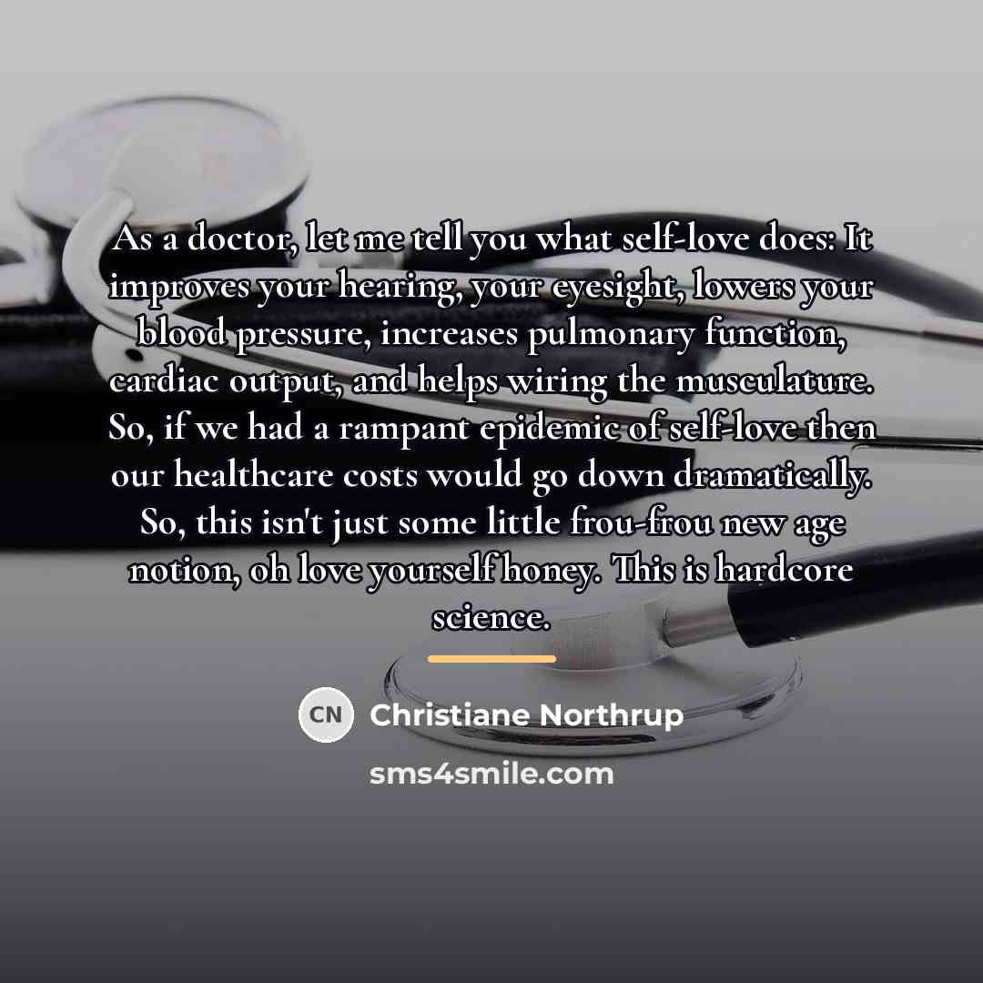 “As a doctor, let me tell you what self-love does:…” quote by Christiane Northrup