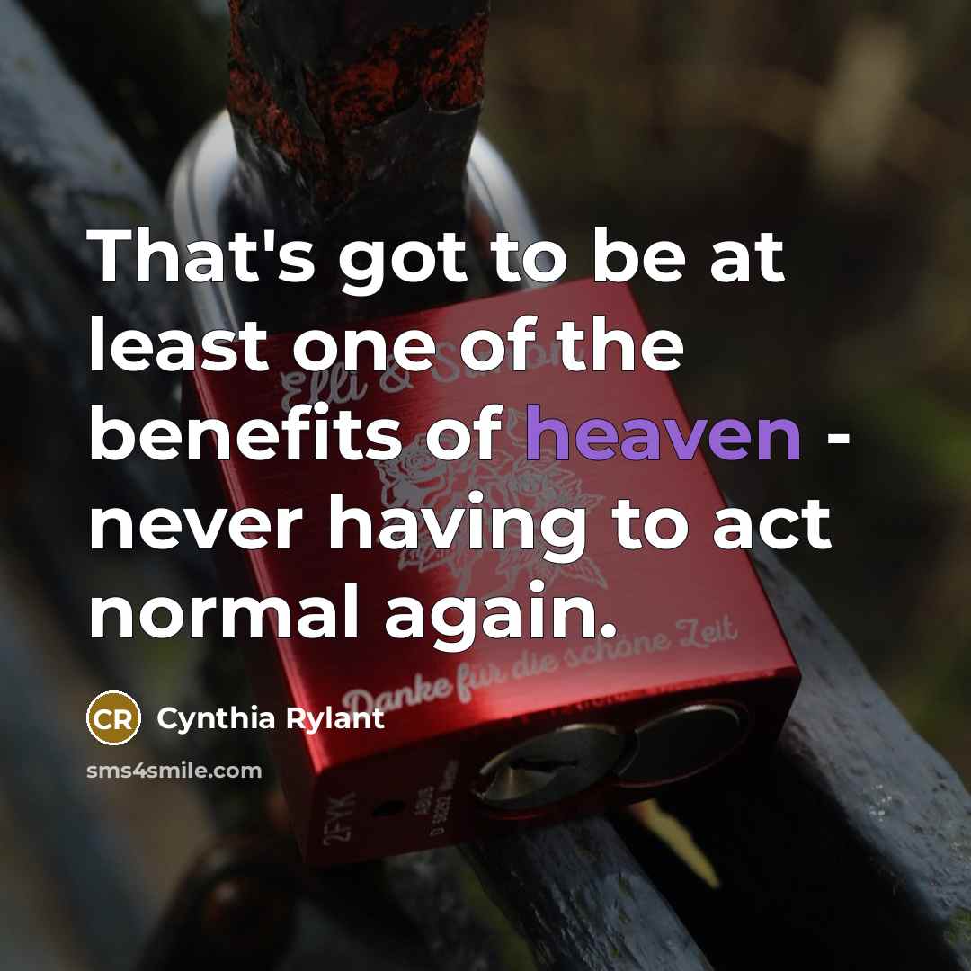 “That's got to be at least one of the benefits…” quote by Cynthia Rylant
